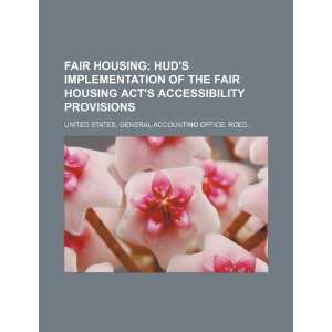 housing HUDs implementation of the Fair Housing Acts accessibility 