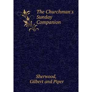  The Churchmans Sunday Companion Gilbert and Piper 