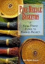     Pine Needle Basketry From Forest Floor to Finished Project