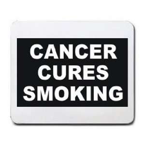  CANCER CURES SMOKING Mousepad: Office Products