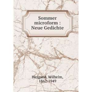    Sommer microform  Neue Gedichte Wilhelm, 1862 1949 Weigand Books