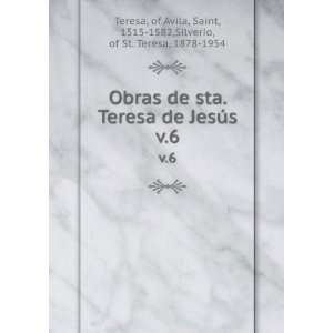   1515 1582,Silverio, of St. Teresa, 1878 1954 Teresa:  Books