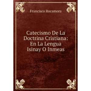    En La Lengua Isinay O Inmeas Francisco Rocamora  Books