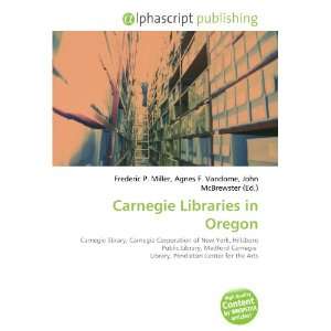  Carnegie Libraries in Oregon (9786133914254) Books