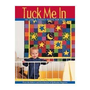  Tuck Me In Quilt Book By The Each Arts, Crafts & Sewing