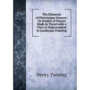   to Improvement in Landscape Painting Henry Twining  Books