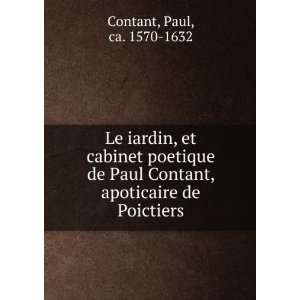   Contant, apoticaire de Poictiers Paul, ca. 1570 1632 Contant Books