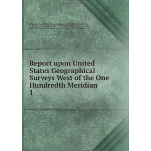  Report upon United States Geographical Surveys West of the 