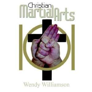    Christian Martial Arts 101 [Paperback] Wendy Williamson Books