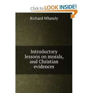   on morals, and Christian evidences Richard Whately  Books