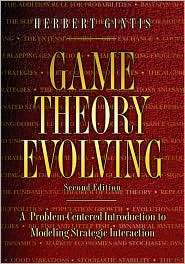 Game Theory Evolving A Problem Centered Introduction to Modeling 