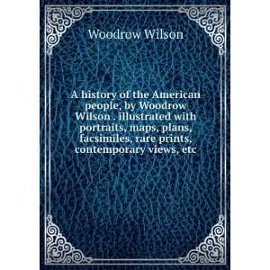   contemporary views, etc. Woodrow, 1856 1924 Wilson  Books