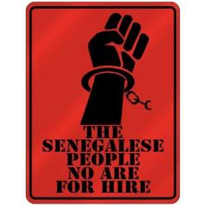 New  The Senegalese People No Are For Hire  Senegal Parking Sign 