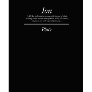  Ion [Paperback]: Plato: Books