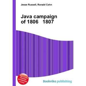  Java campaign of 1806 1807: Ronald Cohn Jesse Russell 