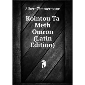    Kointou Ta Meth Omron (Latin Edition) Albert Zimmermann Books