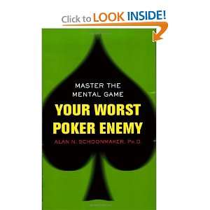    Your Worst Poker Enemy [Paperback] Alan N. Schoonmaker Books