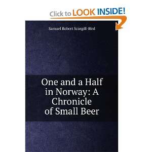   Norway A Chronicle of Small Beer Samuel Robert Scargill Bird Books