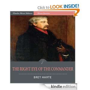 The Right Eye of the Commander (Illustrated) Bret Harte, Charles 