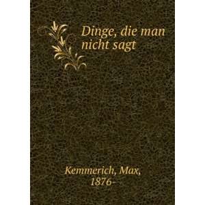  Dinge, die man nicht sagt Max, 1876  Kemmerich Books