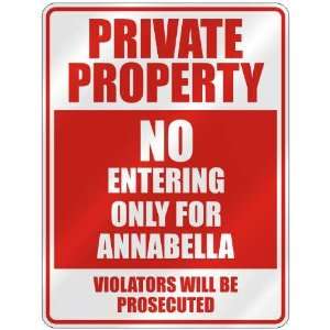   NO ENTERING ONLY FOR ANNABELLA  PARKING SIGN