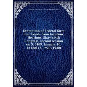 Exemption of Federal farm loan bonds from taxation. Hearings, Sixty 