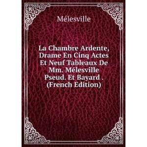   ©lesville Pseud. Et Bayard . (French Edition) MÃ©lesville Books