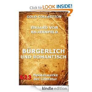 Bürgerlich und Romantisch (Kommentierte Gold Collection) (German 