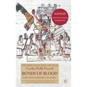  Bonds of Blood Gender, Lifecycle, and Sacrifice in Aztec 