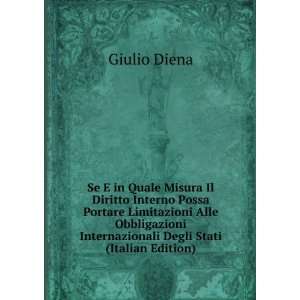   Internazionali Degli Stati (Italian Edition) Giulio Diena Books