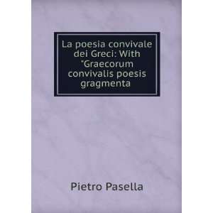   Gragmenta Quae Supersunt. (Italian Edition) Pietro Pasella Books