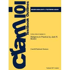  Studyguide for Religions in Practice by Jack R. Bowen 