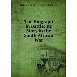   Story in the South African War William Kennedy Laurie Dickson Books
