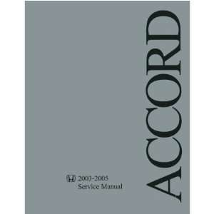  2003 2004 2005 HONDA ACCORD Service Manual: Automotive