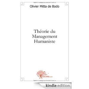 Theorie du Management Humaniste Olivier Mitta de Bod  