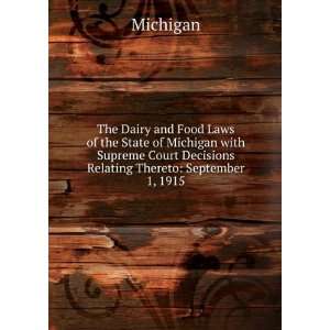  The Dairy and Food Laws of the State of Michigan with Supreme Court 