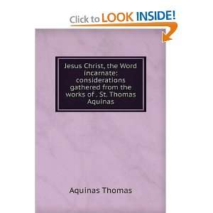 Jesus Christ, the Word incarnate considerations gathered from the 