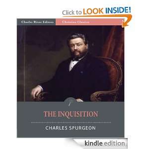 The Inquisition [Illustrated] Charles Spurgeon, Charles River Editors 