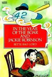 In the Year of the Boar and Jackie Robinson by Bette Lord (1986 