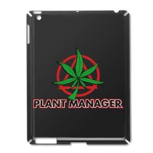  iPad 2 Case Black of Marijuana Plant Manager Everything 