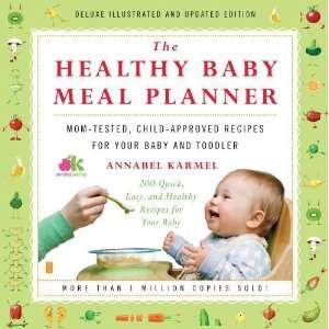  The Healthy Baby Meal Planner: Mom Tested, Child Approved 