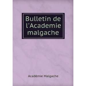    Bulletin de lAcademie malgache AcadÃ©mie Malgache Books