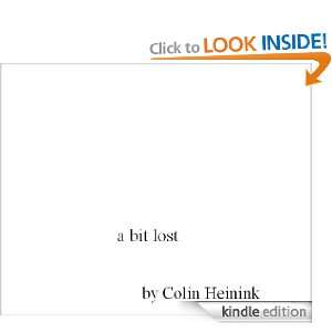 bit lost: Colin Heinink:  Kindle Store