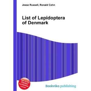  List of Lepidoptera of Denmark Ronald Cohn Jesse Russell 