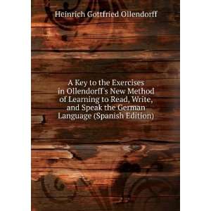  A Key to the Exercises in Ollendorffs New Method of 