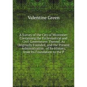  A Survey of the City of Worcester Containing the 