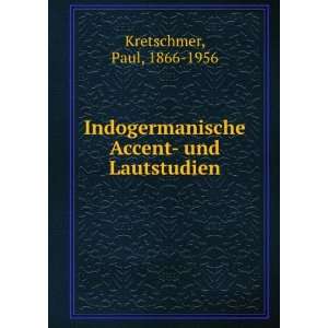   Accent  und Lautstudien (German Edition) Paul Kretschmer Books