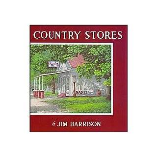 Country Stores Special Edition by Jim Harrison ( Paperback   2000)