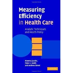  Measuring Efficiency in Health Care Analytic Techniques 