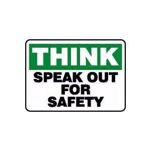  THINK SPEAK OUT FOR SAFETY 10 x 14 Plastic Sign